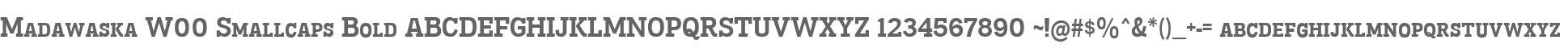 Madawaska W00 Smallcaps Bold
