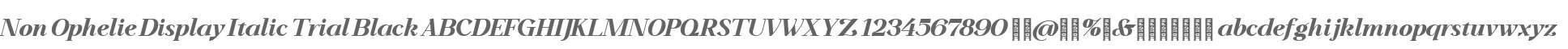 Non Ophelie Display Italic Trial