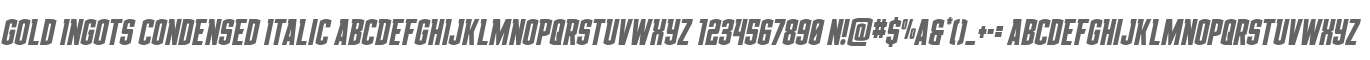 Gold Ingots Condensed Italic