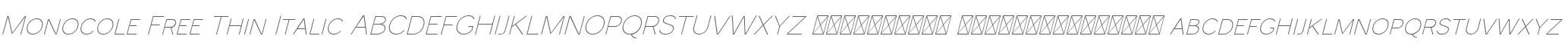 Monocole Free Thin Italic