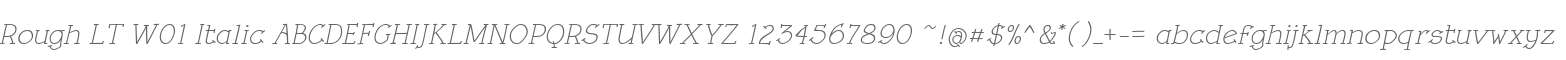 Rough LT W01 Italic