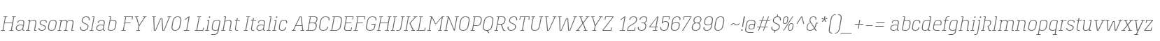 Hansom Slab FY W01 Light Italic