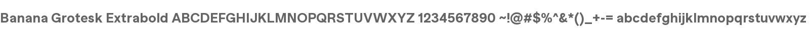 Banana Grotesk Extrabold