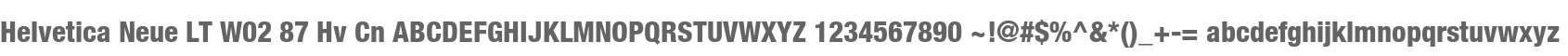 Helvetica Neue LT W02 87 Hv Cn