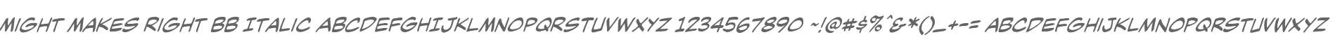Might Makes Right BB Italic