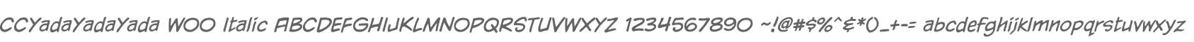 CCYadaYadaYada W00 Italic