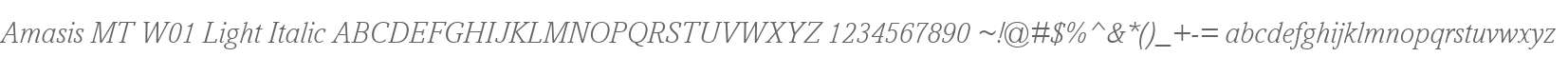 Amasis MT W01 Light Italic