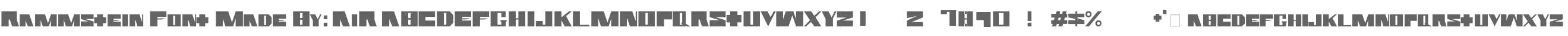 Rammstein Font Made By: AiR