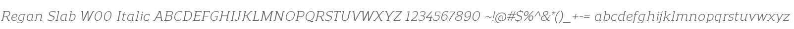 Regan Slab W00 Italic