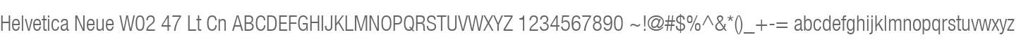 Helvetica Neue W02 47 Lt Cn
