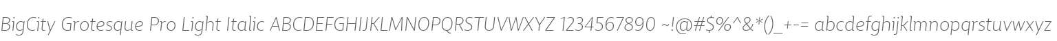 BigCity Grotesque Pro Light Italic