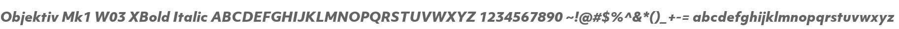 Objektiv Mk1 W03 XBold Italic