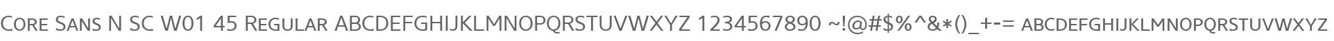 Core Sans N SC W01 45 Regular