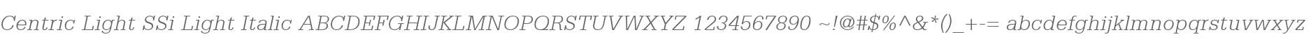 Centric Light SSi Light Italic