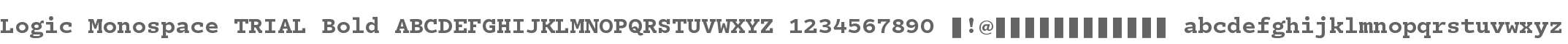 Logic Monospace TRIAL