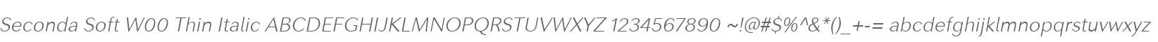 Seconda Soft W00 Thin Italic