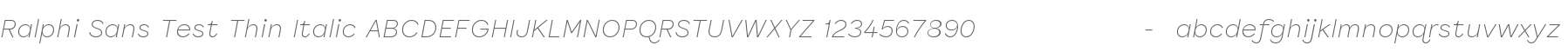 Ralphi Sans Test Thin Italic