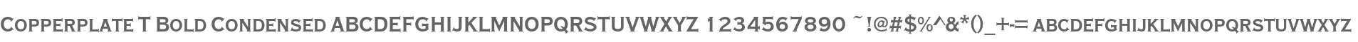 Copperplate T Bold Condensed