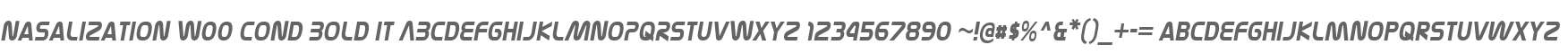 Nasalization W00 Cond Bold It