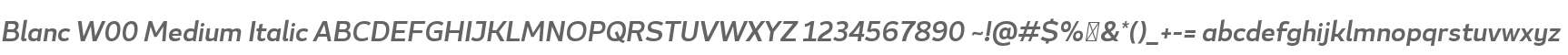 Blanc W00 Medium Italic