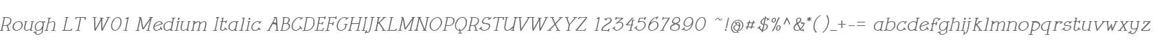 Rough LT W01 Medium Italic