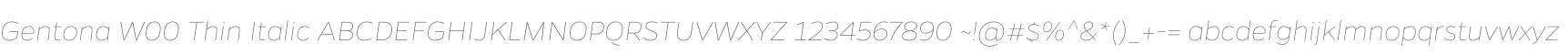 Gentona W00 Thin Italic