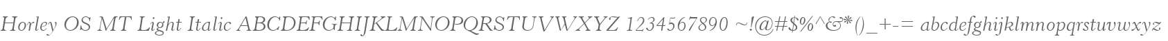 Horley OS MT Light Italic