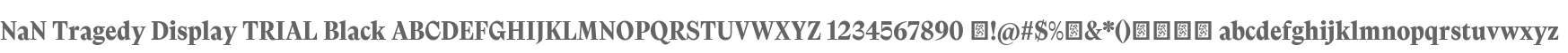 NaN Tragedy Display TRIAL Black