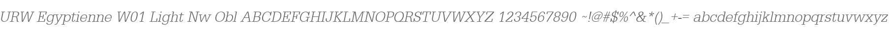 URW Egyptienne W01 Light Nw Obl