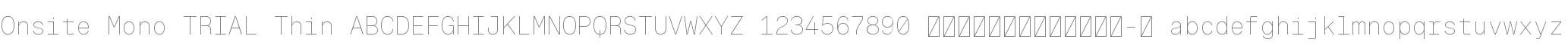 Onsite Mono TRIAL Thin