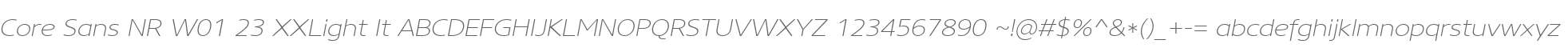 Core Sans NR W01 23 XXLight It