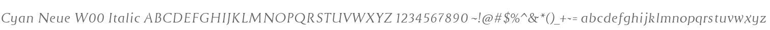 Cyan Neue W00 Italic