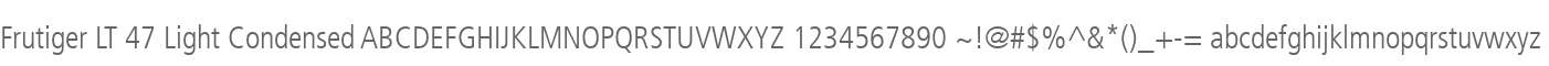 Frutiger LT 47 Light Condensed