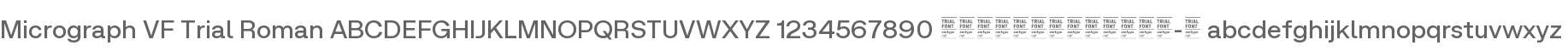 Micrograph VF Trial Roman