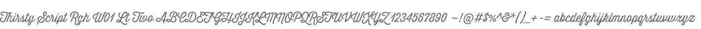 Thirsty Script Rgh W01 Lt Two