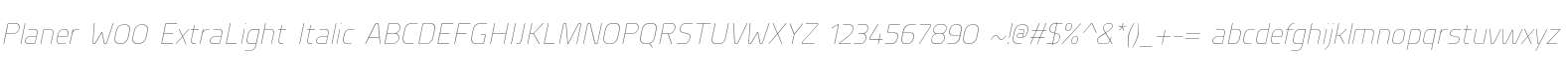 Planer W00 ExtraLight Italic