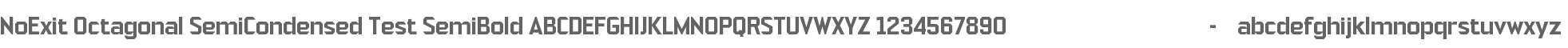 NoExit Octagonal SemiCondensed Test SmBd