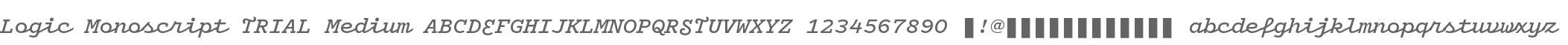 Logic Monoscript TRIAL Medium