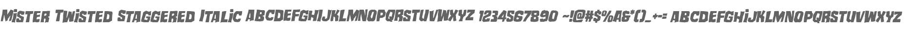 Mister Twisted Staggered Italic