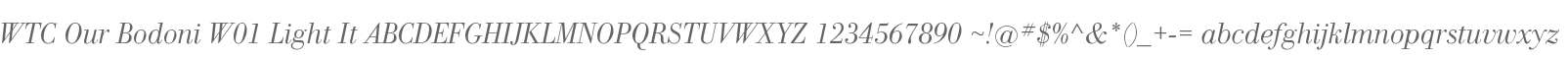 WTC Our Bodoni W01 Light It