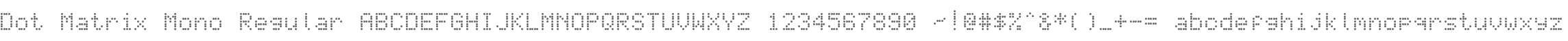 Dot Matrix Mono