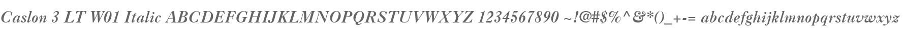 Caslon 3 LT W01 Italic
