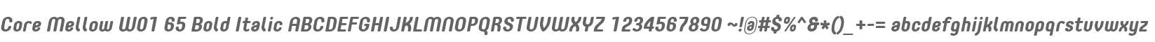 Core Mellow W01 65 Bold Italic