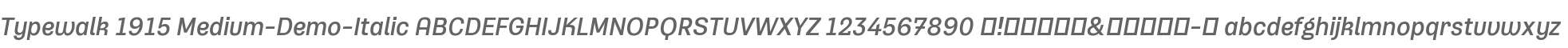 Typewalk 1915 Medium-Demo-Italic