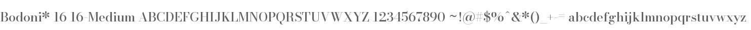 Bodoni* 16 Medium