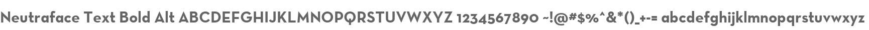 Neutraface Text Bold Alt