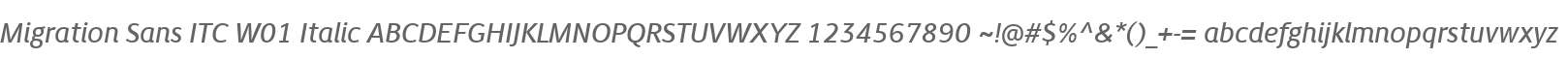 Migration Sans ITC W01 Italic