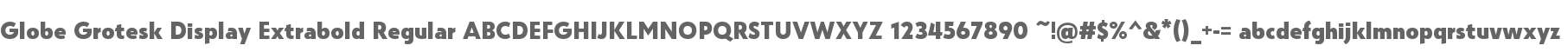 Globe Grotesk Display Extrabold Regular
