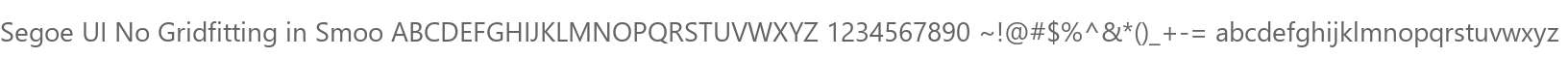 Segoe UI No Gridfitting in Smoo