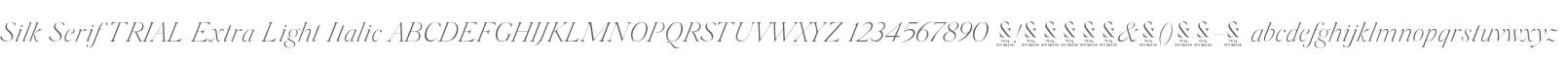 Silk Serif TRIAL Extra Light